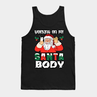 Working On My Santa Body T-Shirt Tank Top